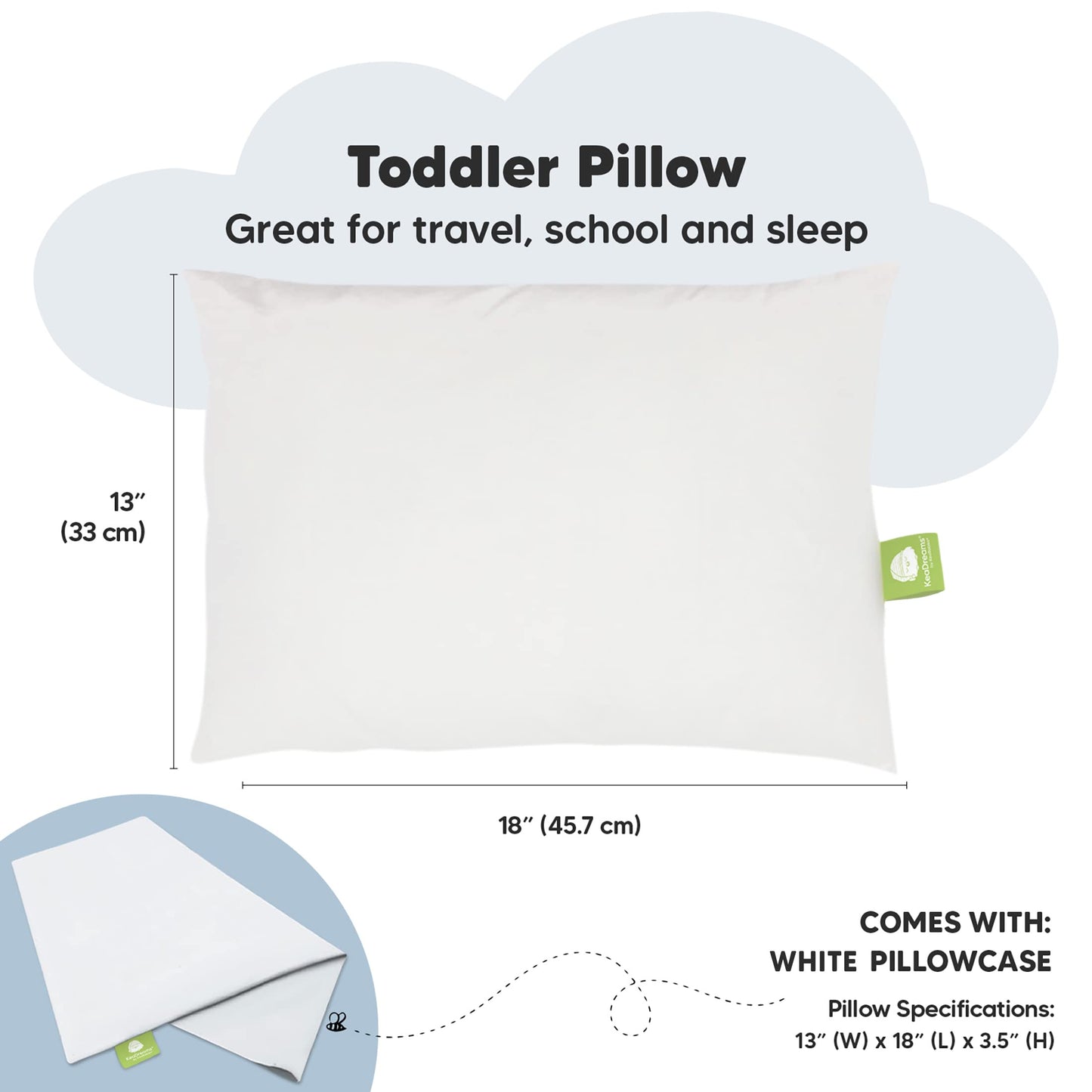 Toddler Pillow with Pillowcase - 13x18 My Little Dreamy Kids Travel Bed Pillows for Sleeping, Organic Cotton Small Pillowcase, Soft & Breathable, Machine Washable, Toddlers 2-5 years old (Soft White)